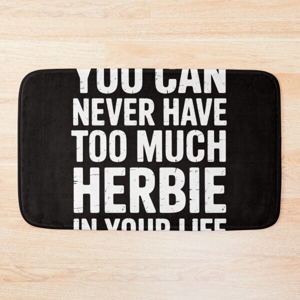 Item preview, You Can Never Have Too Much Herbie In Your Life Name designed and sold by Rising-smoke.