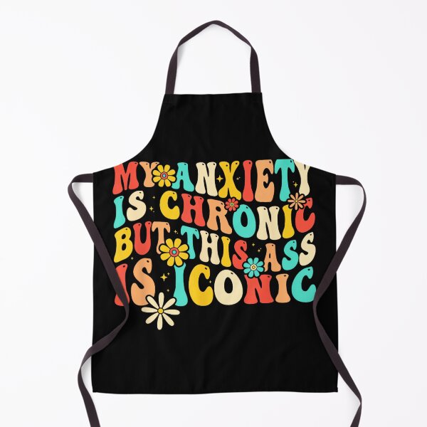 Item preview, Anxiety Attack Gifts My Anxiety Is Chronic But This Ass Is Iconic Unisex-Adults Retro Groovy Anxiety Design T-Shirt Black Small designed and sold by EzraIBlankenshi.