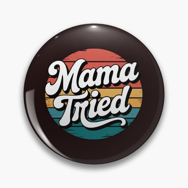 Item preview, Mama Tried Mom Life designed and sold by Black-Montana.