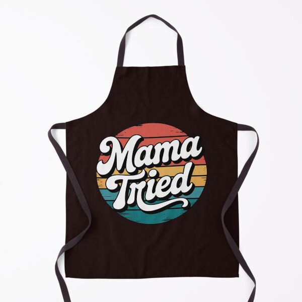 Item preview, Mama Tried Mom Life designed and sold by Black-Montana.
