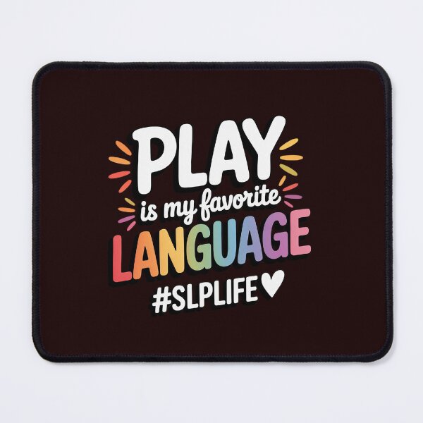 Aperçu de l'œuvre Play Is My Favorite Language Slp Teacher Life Men Women créée et vendue par WILI-YAWILI.