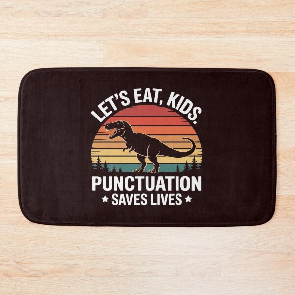 Item preview, Let's Eat Kids Punctuation Saves Lives designed and sold by WILI-YAWILI.
