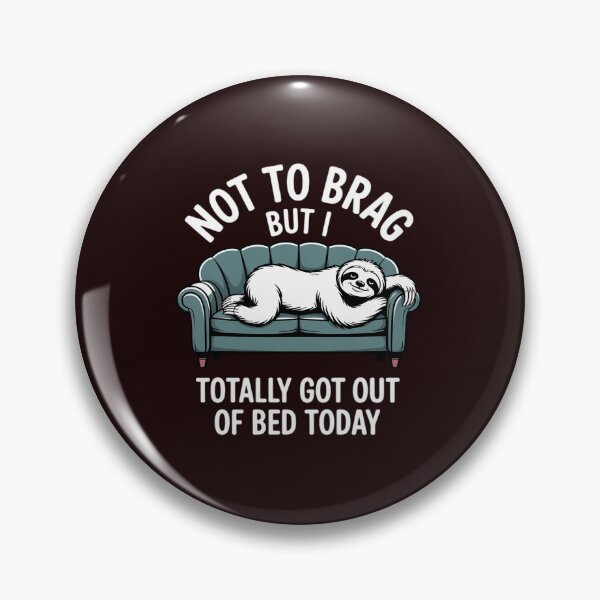 Item preview, Not to Brag sloth sarcastic saying witty clever humor designed and sold by WILI-YAWILI.
