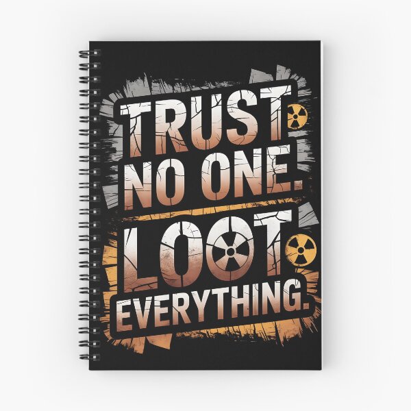 Item preview, Trust no one Loot everything designed and sold by Dilwish5.
