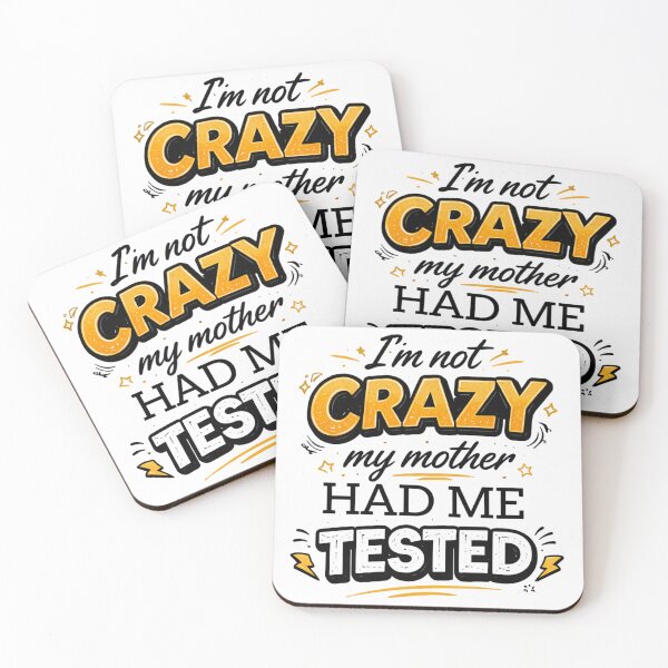 Item preview, Sarcastic Funny Quote Not Crazy Tested Design designed and sold by StoryInCode.