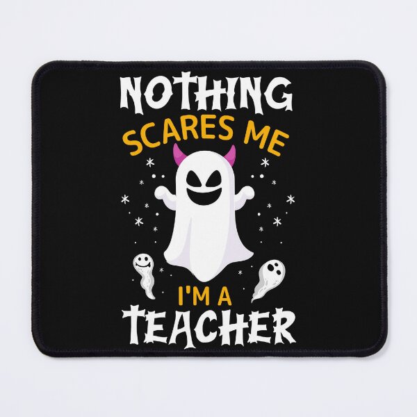 Item preview, Nothing Scares Me I'm A Teacher Halloween Educator Teaching Gift designed and sold by SanTiOmal.