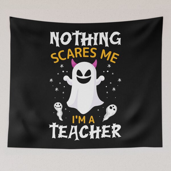 Item preview, Nothing Scares Me I'm A Teacher Halloween Educator Teaching Gift designed and sold by SanTiOmal.