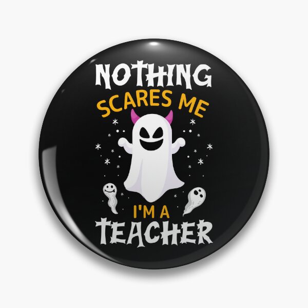 Item preview, Nothing Scares Me I'm A Teacher Halloween Educator Teaching Gift designed and sold by SanTiOmal.