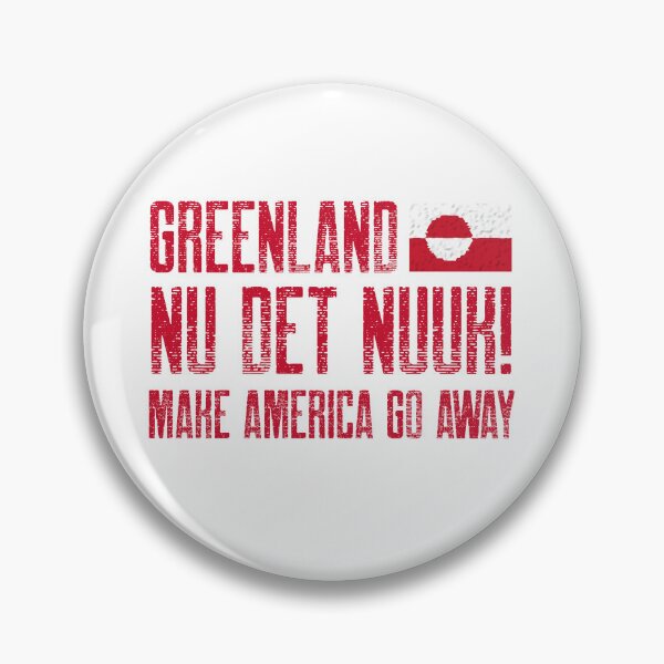 Item preview, Nu Det Nuuk Greenland Still Not For Sale Make America Go Away! designed and sold by GraTEEtude.