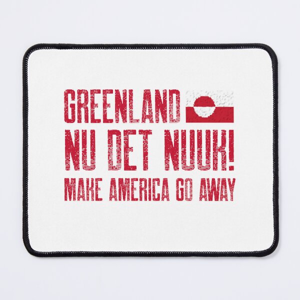 Item preview, Nu Det Nuuk Greenland Still Not For Sale Make America Go Away! designed and sold by GraTEEtude.