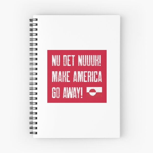 Item preview, Nu Det Nuuk Greenland Still Not For Sale Make America Go Away! designed and sold by GraTEEtude.