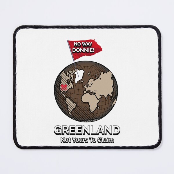 Item preview, No Way Donnie! Greenland Not Yours To Claim. Greenland Map On A Globe designed and sold by GraTEEtude.