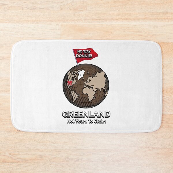 Item preview, No Way Donnie! Greenland Not Yours To Claim. Greenland Map On A Globe designed and sold by GraTEEtude.