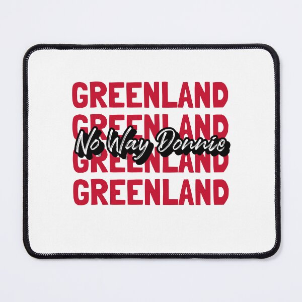Item preview, No Way Donnie Greenland Not For Sale Home Of Greenlander Freedom Sovereignty designed and sold by GraTEEtude.