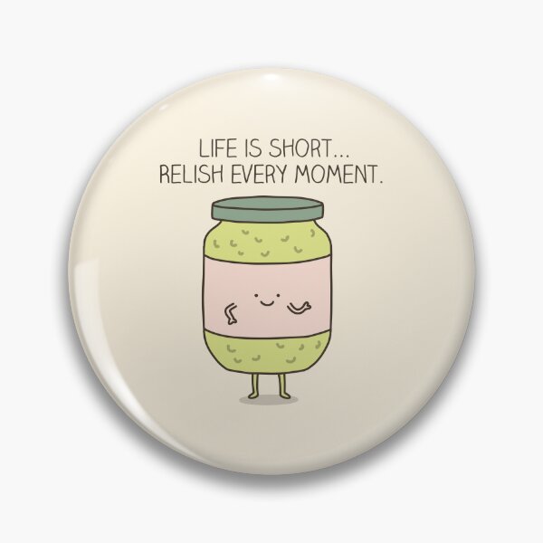 Item preview, Relish every moment designed and sold by Milkyprint.