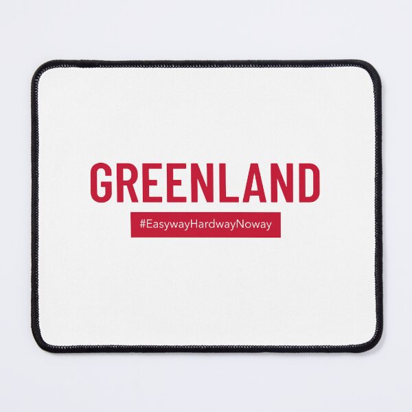 Item preview, Greenland Easy Way Hard Way No Way Hands Off Greenland Freedom Respect Sovereignty designed and sold by GraTEEtude.