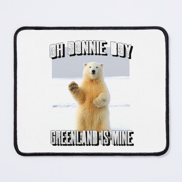 Item preview, Oh Donnie Boy, Greenland In Mine Not For Sale To Trump America Standing Polar Bear designed and sold by GraTEEtude.