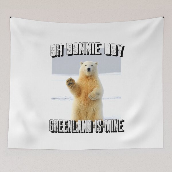 Item preview, Oh Donnie Boy, Greenland In Mine Not For Sale To Trump America Standing Polar Bear designed and sold by GraTEEtude.