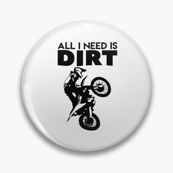 Item preview, All I Need Is Dirt designed and sold by ignancobra.