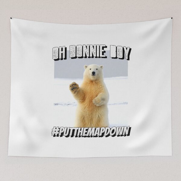 Item preview, Oh Donnie Boy, Put The Map Down Greenland Not For Sale To Trump America Standing Polar Bear designed and sold by GraTEEtude.