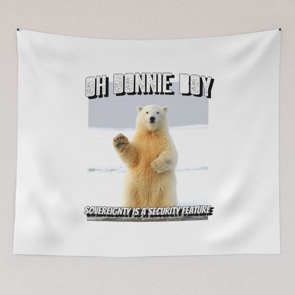 Item preview, Oh Donnie Boy, Sovereignty Greenland Not For Sale To Trump America Standing Polar Bear designed and sold by GraTEEtude.