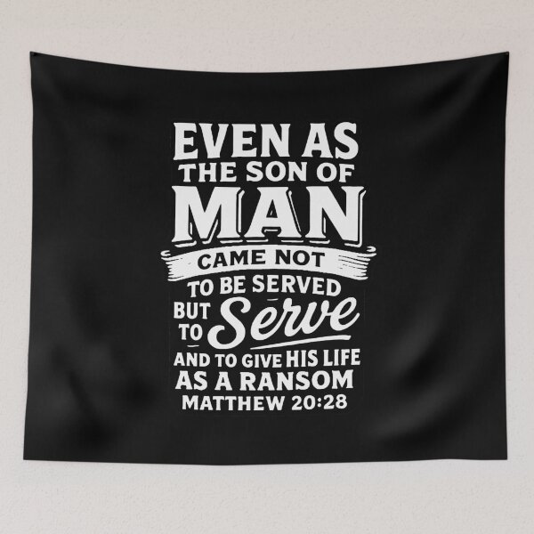 Item preview, Matthew 20:28 Even As The Son Of Man Came Not To Be Served designed and sold by plushism.