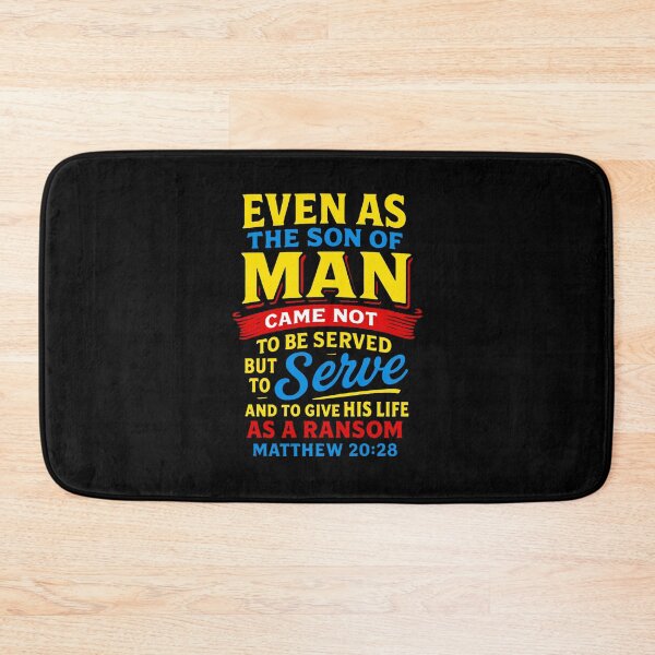 Item preview, Matthew 20:28 Even As The Son Of Man Came Not To Be Served designed and sold by plushism.
