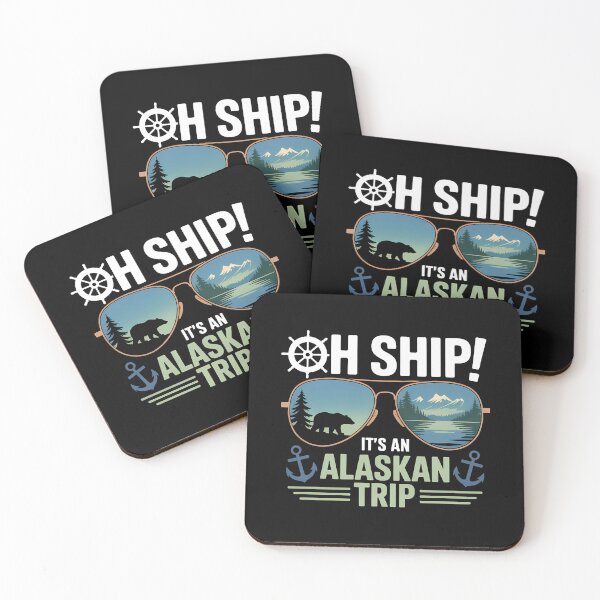 Item preview, Oh Ship It's an Alaskan Trip - Alaska Cruise designed and sold by Formatage.