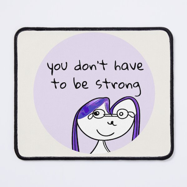 Item preview, You Don't Have To Be Strong Affirmation designed and sold by SoftBeing.