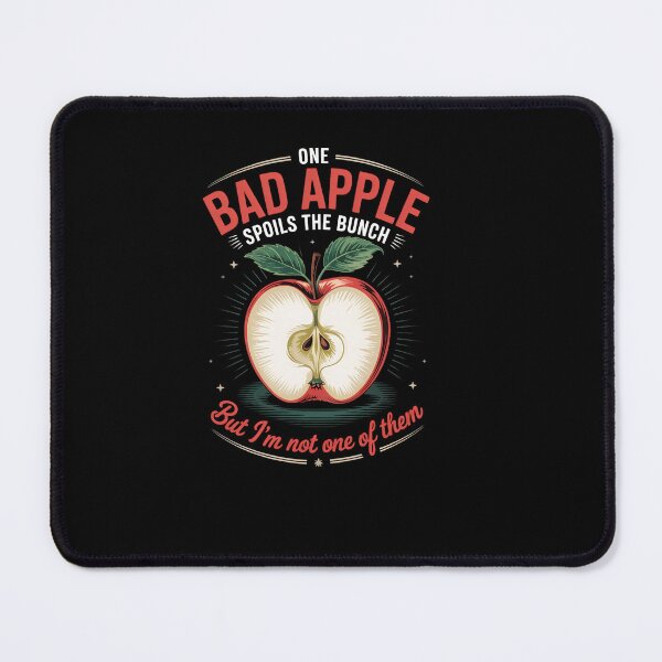Item preview, One Bad Apple Spoils the Bunch But I’m Not One of Them Apple designed and sold by EllenJast.