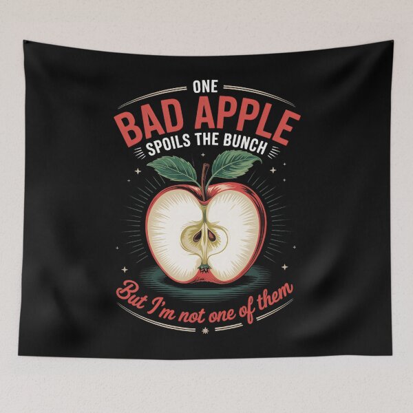 Item preview, One Bad Apple Spoils the Bunch But I’m Not One of Them Apple designed and sold by EllenJast.