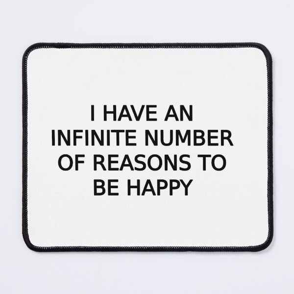 Item preview, i have an infinite number of reasons to be happy designed and sold by jasmineco.
