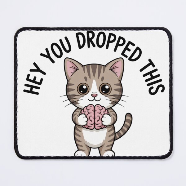 Item preview, Hey You Dropped This Funny Cat Holding Brain Sarcastic designed and sold by Small Mandarin.