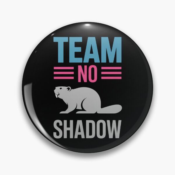 Item preview, Team No Shadow Groundhog Day Spring Winter designed and sold by EllenJast.