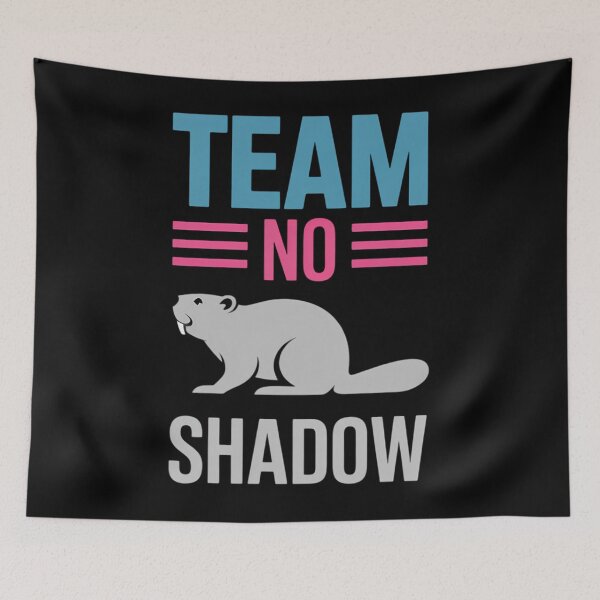 Item preview, Team No Shadow Groundhog Day Spring Winter designed and sold by EllenJast.