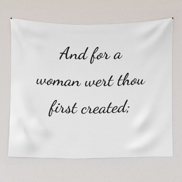Item preview, "And for a woman wert thou first created;" - handwriting black designed and sold by ariksworld.