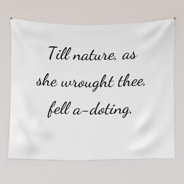Item preview, "Till Nature, as she wrought thee, fell a-doting," - handwriting black designed and sold by ariksworld.