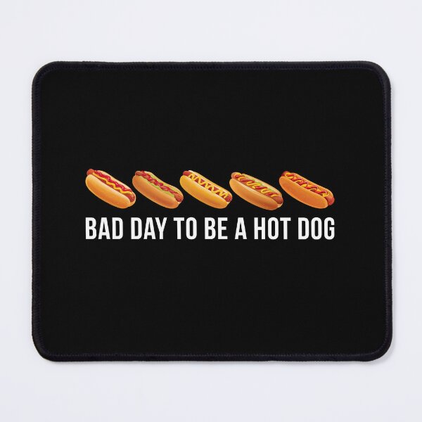 Item preview, Funny Bad Day To Be A Hotdog designed and sold by wansilastomi.