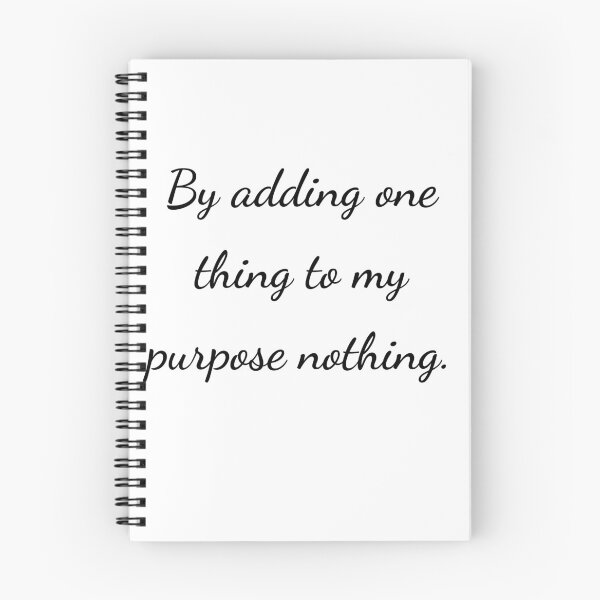 Item preview, "By adding one thing to my purpose nothing." - handwriting black designed and sold by ariksworld.
