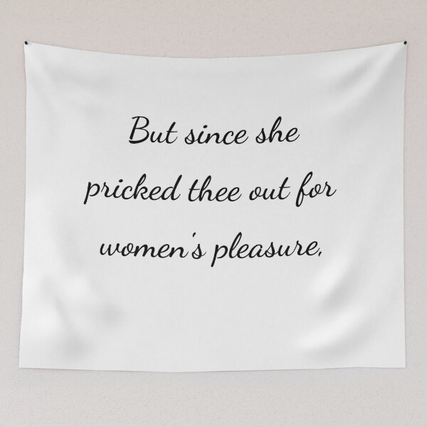 Item preview, "But since she pricked thee out for women's pleasure," - handwriting black designed and sold by ariksworld.