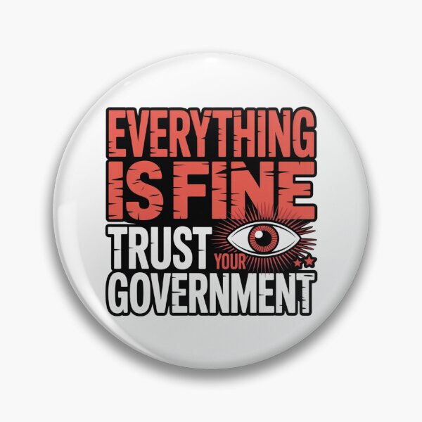 Item preview, Everything Is Fine - Trust Your Government Distressed Graphic T-Shirt designed and sold by MerchlyMike.
