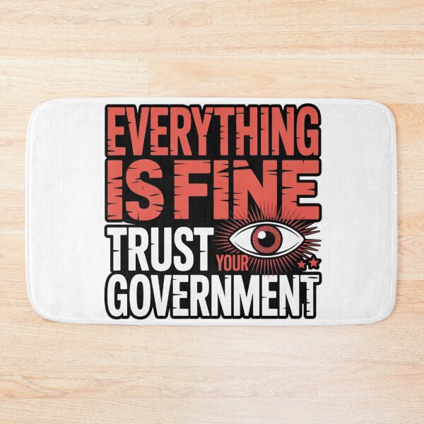 Item preview, Everything Is Fine - Trust Your Government Distressed Graphic T-Shirt designed and sold by MerchlyMike.