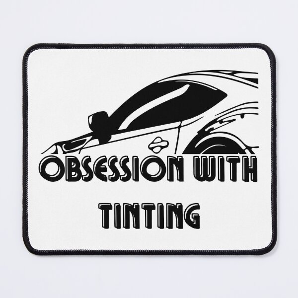 Item preview, Obsession With Tinting – Window Tint Lover & Car Detailing designed and sold by Hussar08.