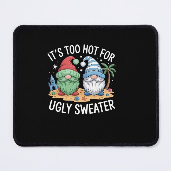 Item preview, Xmas Vacation Gnome It`s Too Hot For Ugly Christmas Sweater designed and sold by EllenJast.