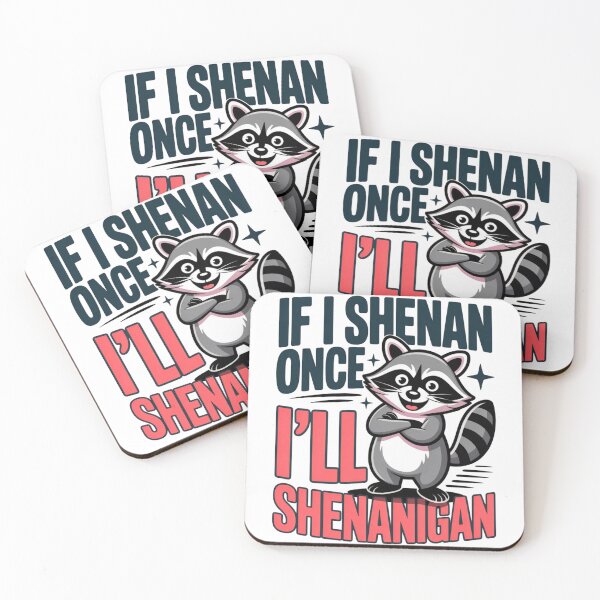 Item preview, If I Shenan Once I'll Shenanigan - Cute Raccoon Pun T-Shirt designed and sold by MerchlyMike.