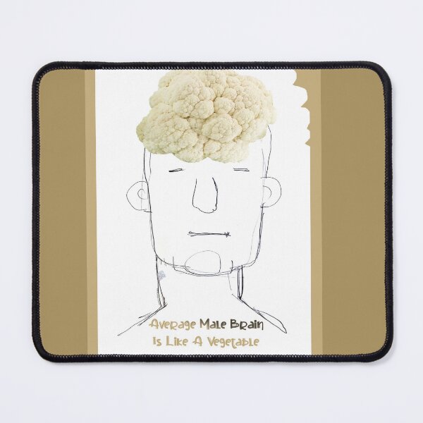 Item preview, Average Male Brain Is Like Vegetable - Cauli Flower (Drawing by ACCI)  designed and sold by VanyssaGraphics.