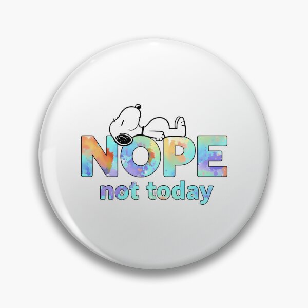 Item preview, Nope Not Today Snoopy designed and sold by Morphologiona.