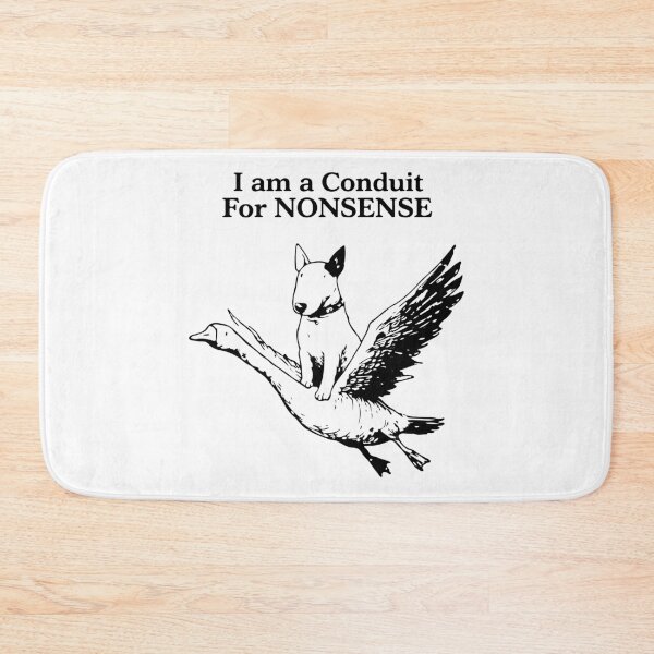 Item preview, I Am A Conduit For Nonsense Funny Goose Dog Meme Humor designed and sold by kiralynstration.