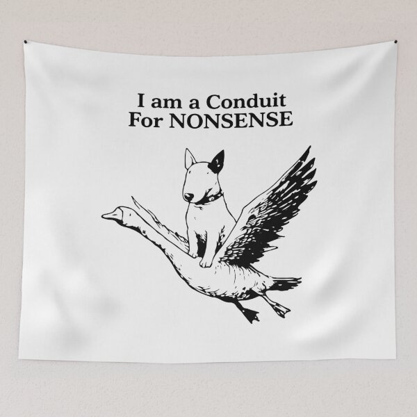 Item preview, I Am A Conduit For Nonsense Funny Goose Dog Meme Humor designed and sold by kiralynstration.
