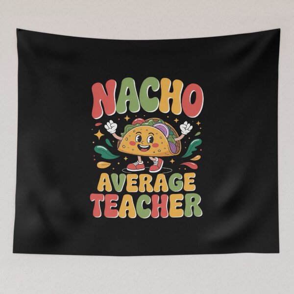 Item preview, Cute Taco Nacho Average Teacher Cinco De Mayo Mexican Fiesta designed and sold by IdunayaStore.